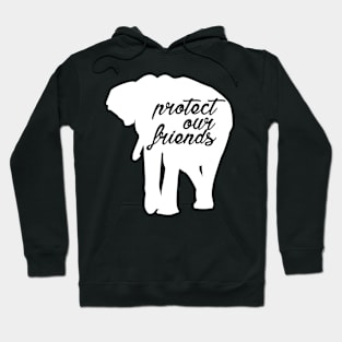 protect our friends - elephant Hoodie